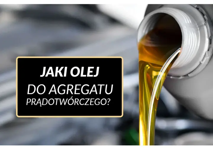 Złoty olej płynie z pojemnika, a na czarnym tle widnieje pytanie: jaki olej do agregatu prądotwórczego?